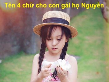 Hướng dẫn cách đặt tên 4 chữ cho con gái họ Nguyễn