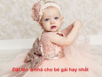 Hướng dẫn đặt tên ở nhà cho bé gái hay, dễ thương