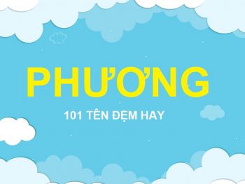Đặt tên đệm cho tên Phương, đặt tên lót cho tên Phương