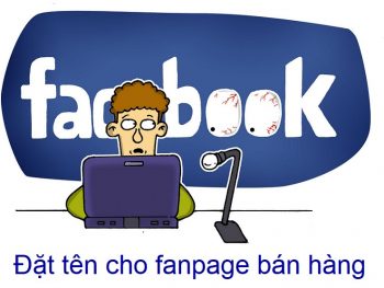 Cách đặt tên cho fanpage bán hàng trên Facebook hiệu quả, chuẩn Seo