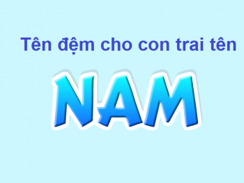 Gợi ý tên đệm cho con trai tên Nam, tên hay cho bé trai tên Nam