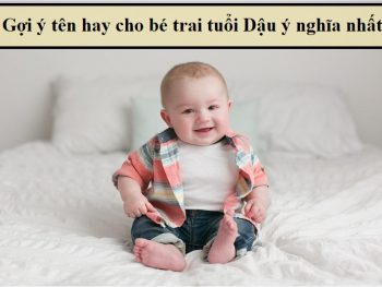 Tên hay cho bé trai tuổi Dậu may mắn, tài lộc