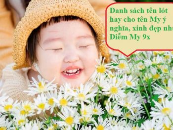 Tên lót hay cho tên My ý nghĩa, xinh đẹp