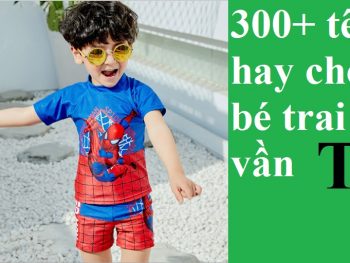 Đặt tên hay cho con trai vần T đẹp, may mắn, tài lộc. Gợi ý cách đặt tên hay cho con trai vần T