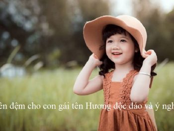 Tên đệm cho con gái tên Hương độc đáo và ý nghĩa. Tên đệm cho tên Hương