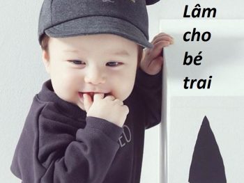Bé trai tên Lâm nào hay? Những tên Lâm cho bé trai ý nghĩa