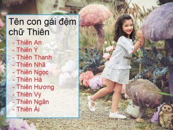 Đặt tên con gái có đệm là Thiên, đặt tên con gái lót chữ Thiên