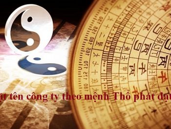 Đặt tên công ty theo mệnh Thổ phát đạt. Đặt ten công ty hợp phong thủy