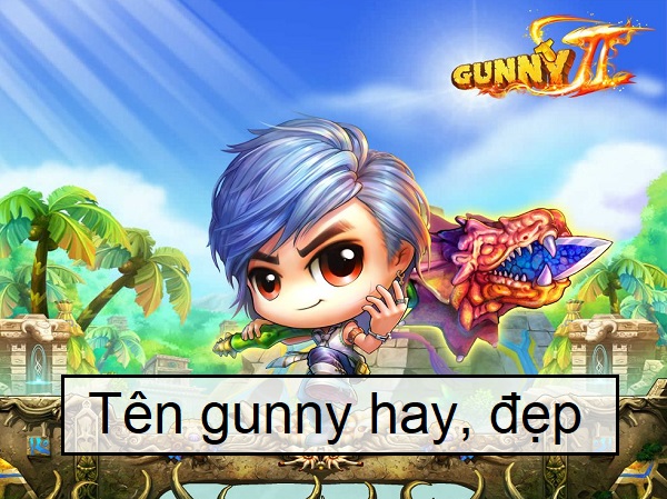 Tên gunny hay, tên gunny đẹp, tên đẹp cho gunny